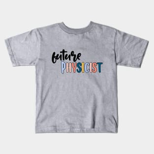 future physicist Kids T-Shirt